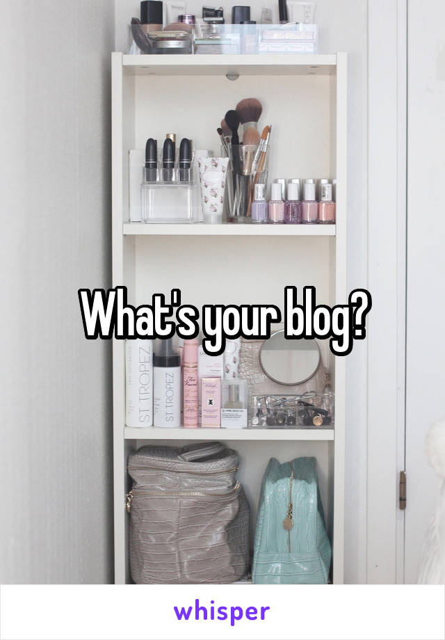 What's your blog?