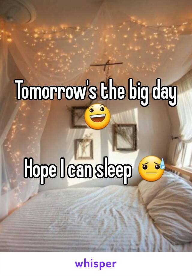 Tomorrow's the big day 😃

Hope I can sleep 😓