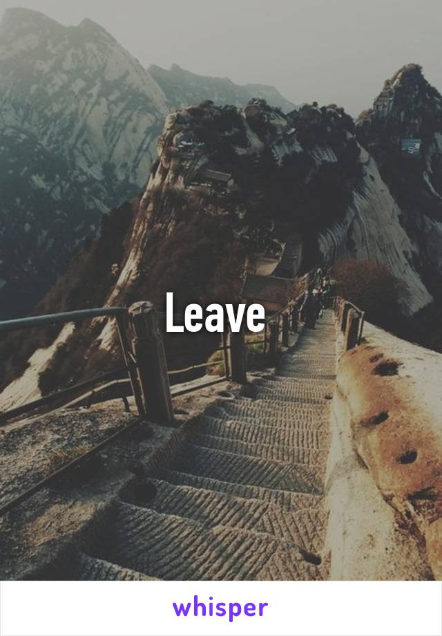 Leave 