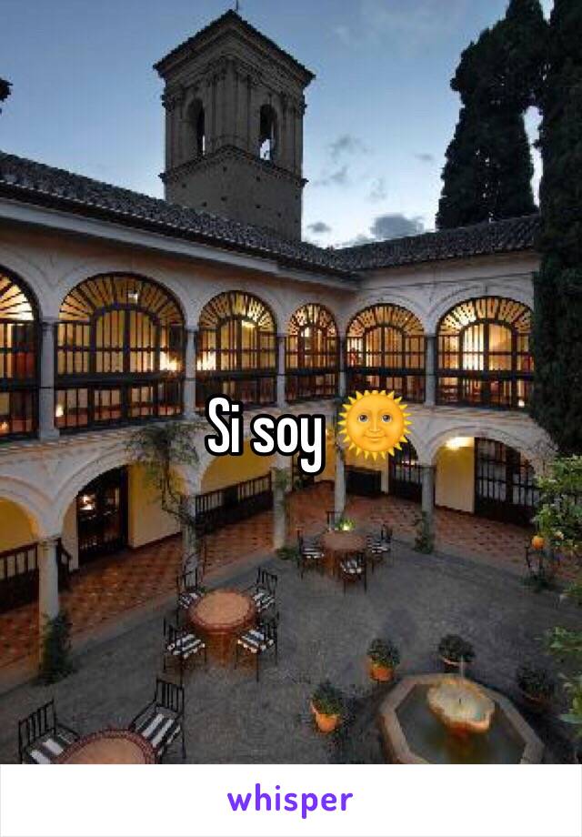 Si soy 🌞