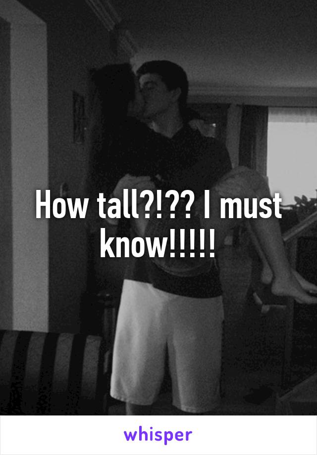 How tall?!?? I must know!!!!!