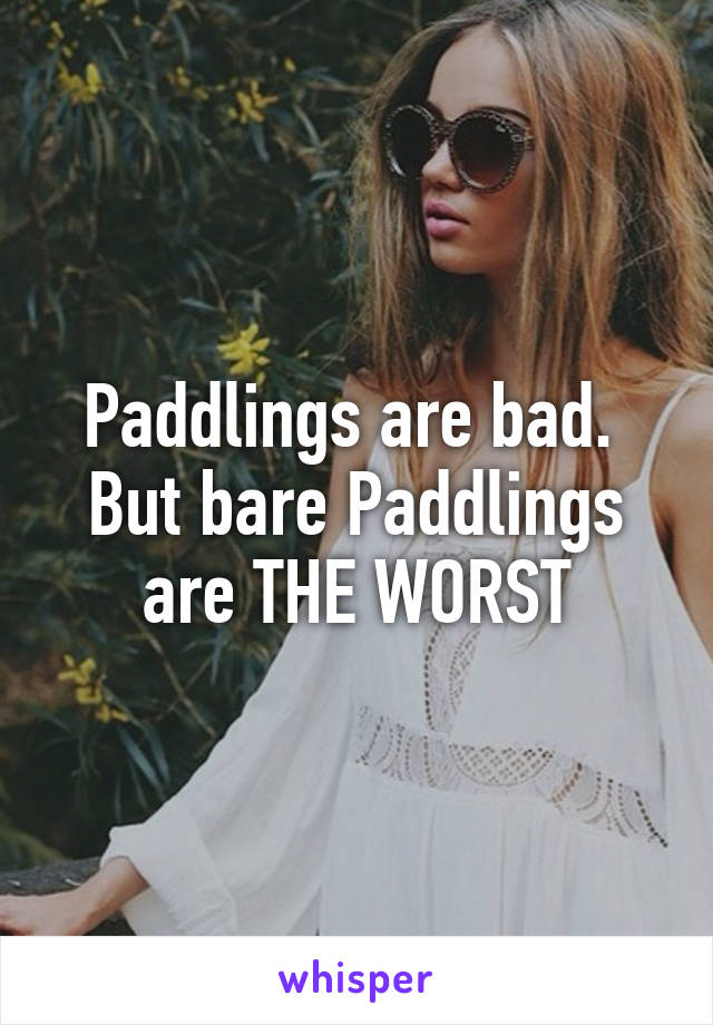 Paddlings are bad.  But bare Paddlings are THE WORST