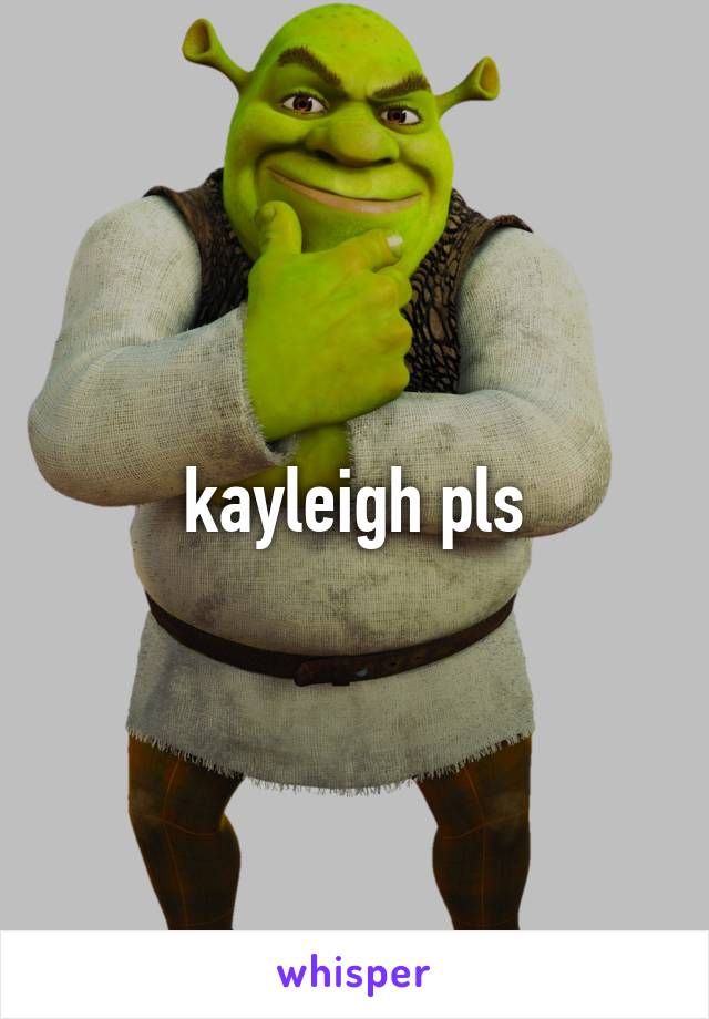 kayleigh pls