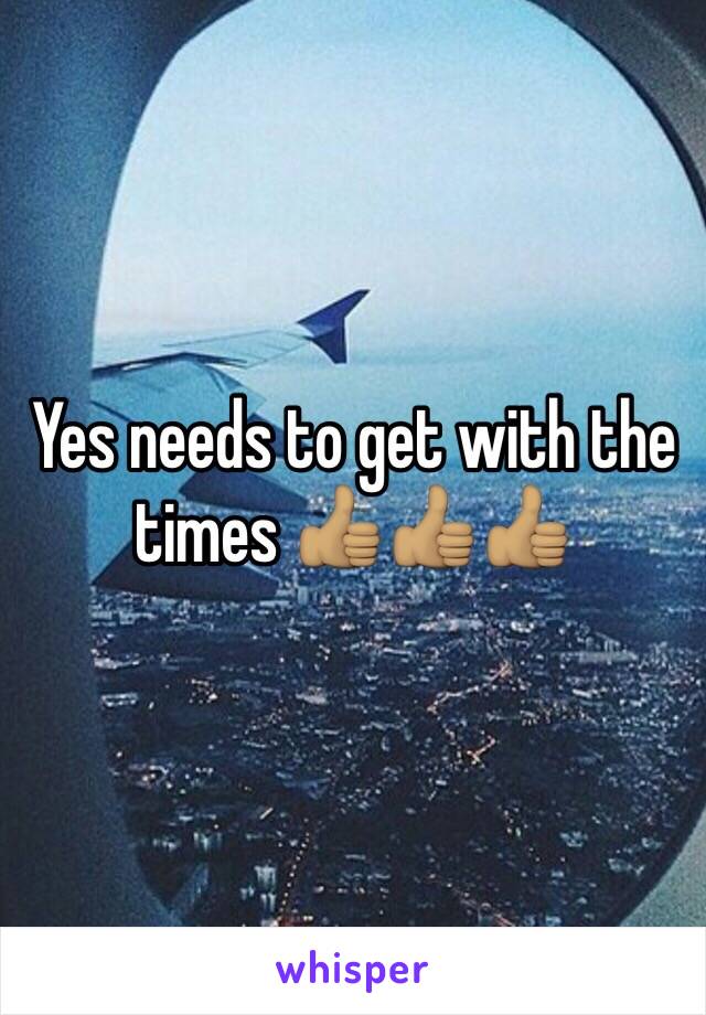 Yes needs to get with the times 👍🏽👍🏽👍🏽