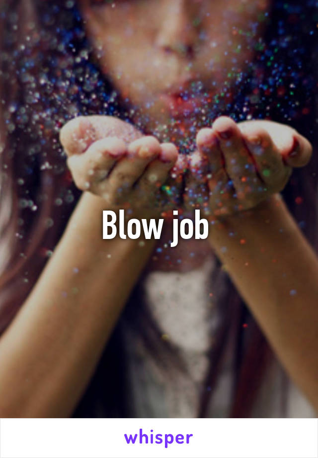 Blow job 