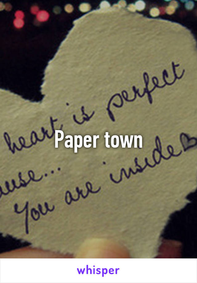 Paper town