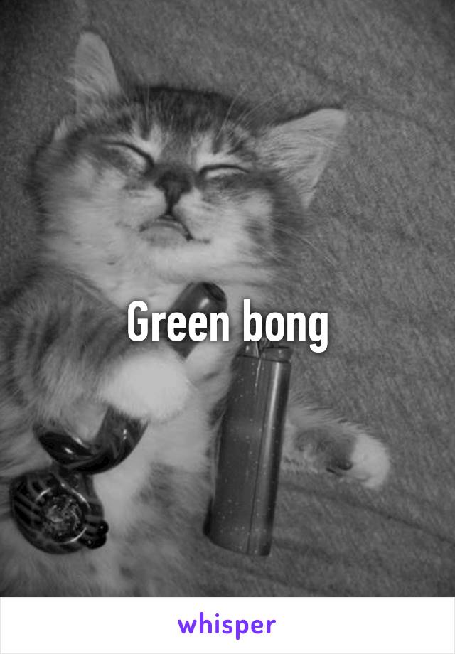 Green bong