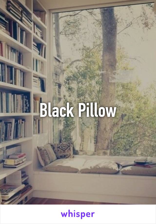 Black Pillow