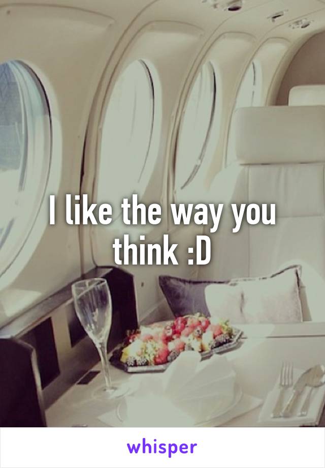 I like the way you think :D