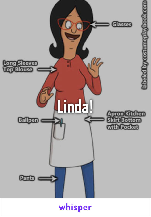 Linda!