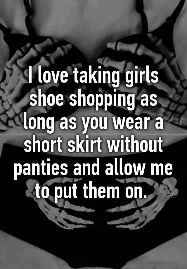 Shoe-shopping without panties