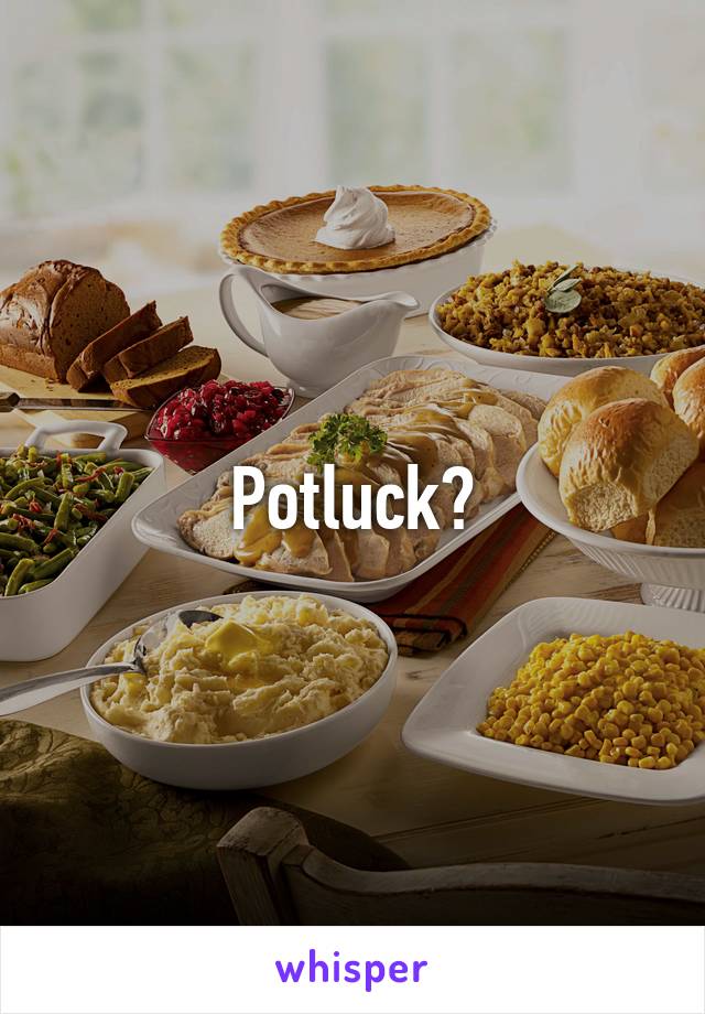 Potluck?