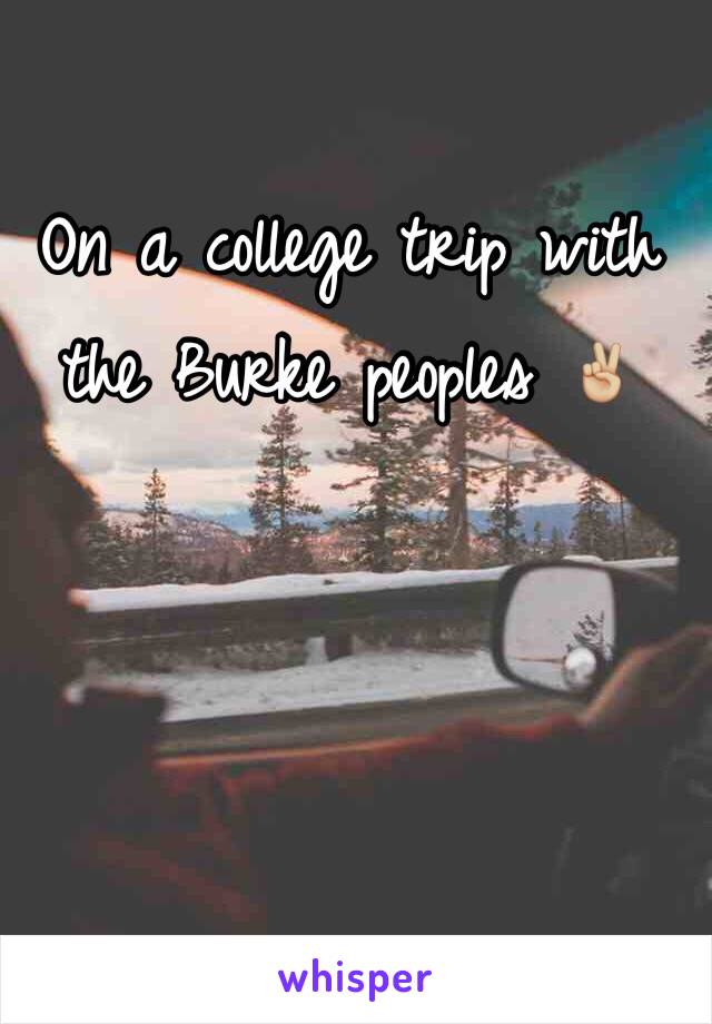 On a college trip with the Burke peoples ✌🏼️