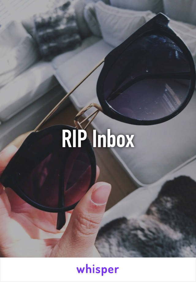 RIP Inbox