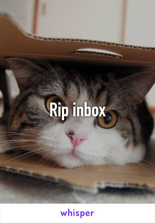 Rip inbox