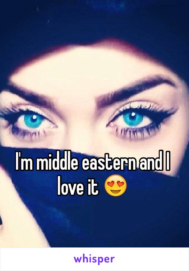 I'm middle eastern and I love it 😍