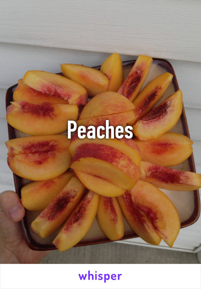 Peaches
