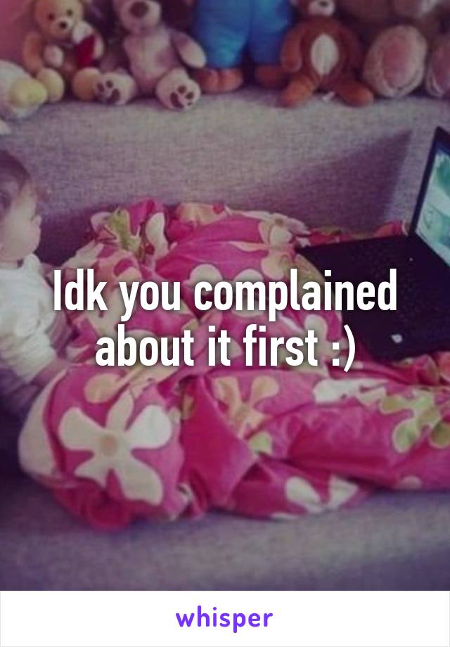 Idk you complained about it first :)