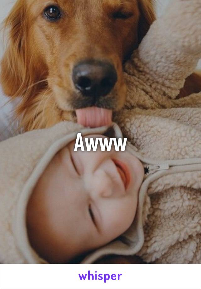 Awww