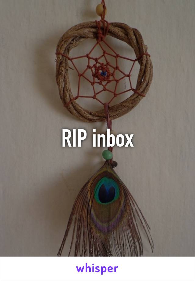 RIP inbox