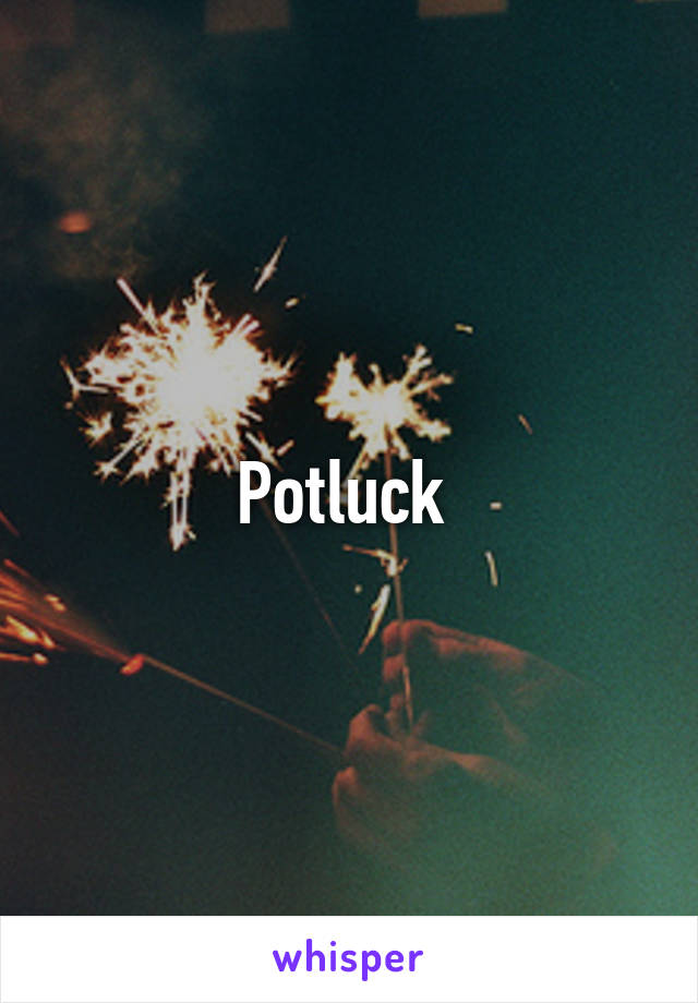 Potluck 