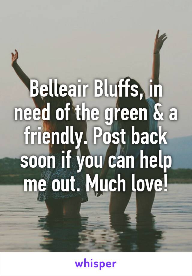 Belleair Bluffs, in need of the green & a friendly. Post back soon if you can help me out. Much love!