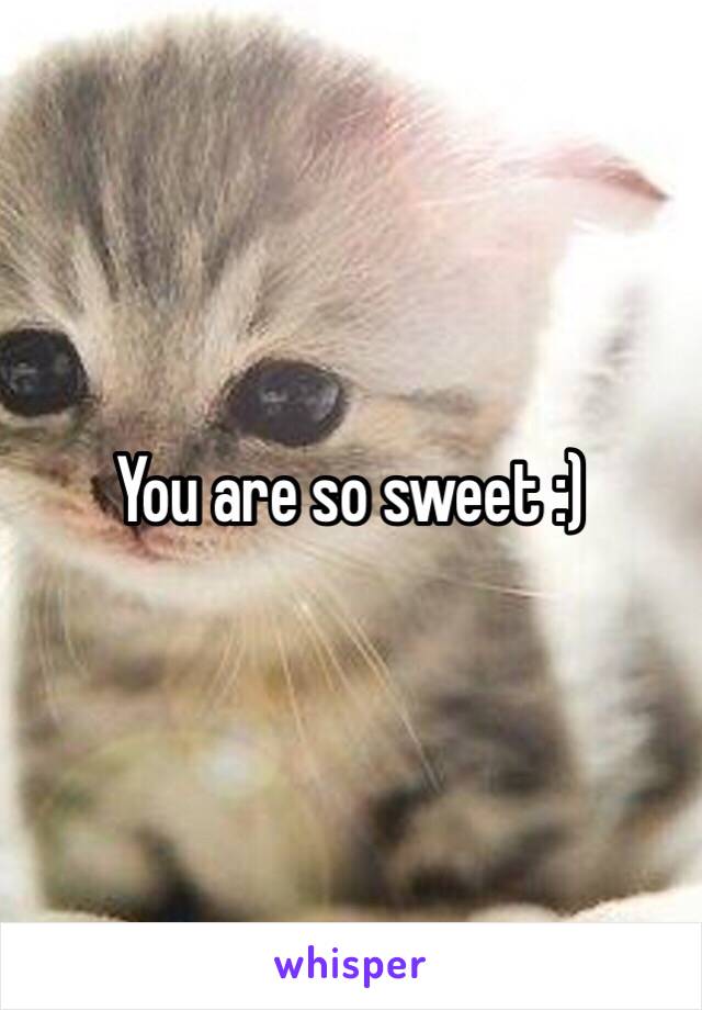 You are so sweet :)