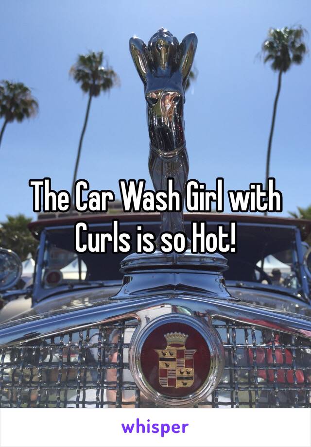 The Car Wash Girl with Curls is so Hot!