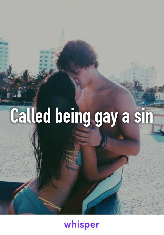 Called being gay a sin