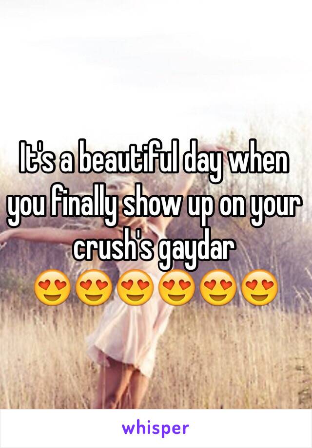 It's a beautiful day when you finally show up on your crush's gaydar
😍😍😍😍😍😍