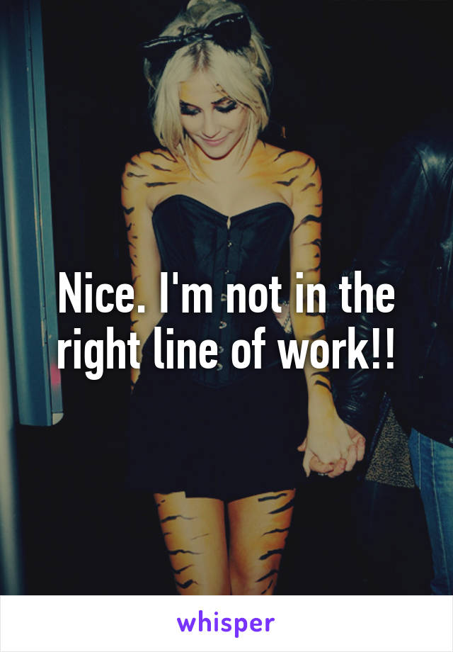 Nice. I'm not in the right line of work!!