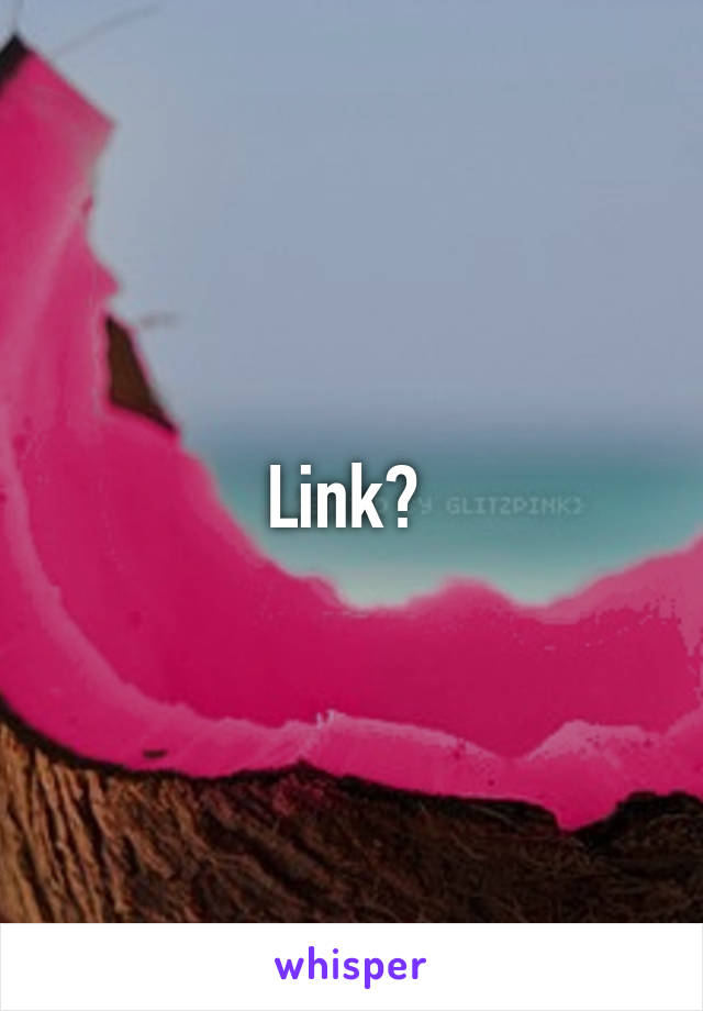 Link? 