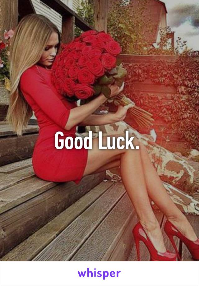 Good Luck. 