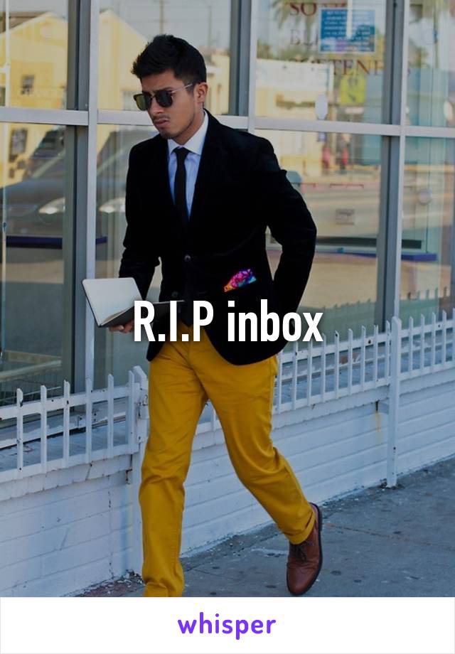 R.I.P inbox