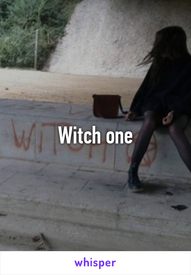 Witch one