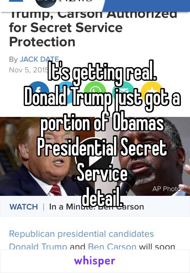 It's getting real. 
Donald Trump just got a portion of Obamas Presidential Secret Service
detail.
