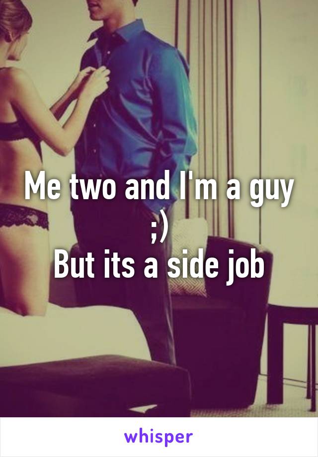 Me two and I'm a guy ;)
But its a side job