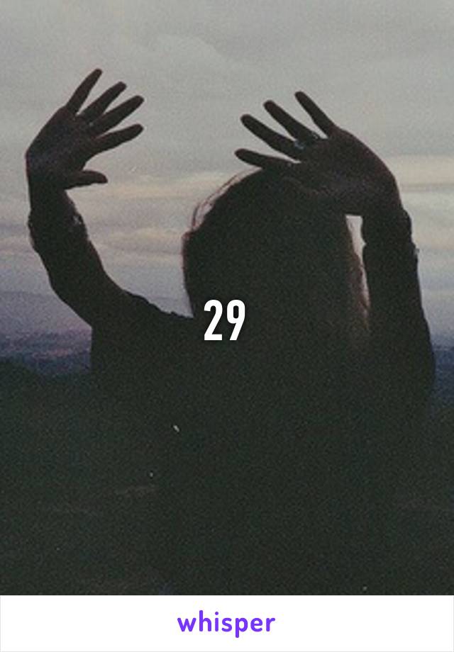 29