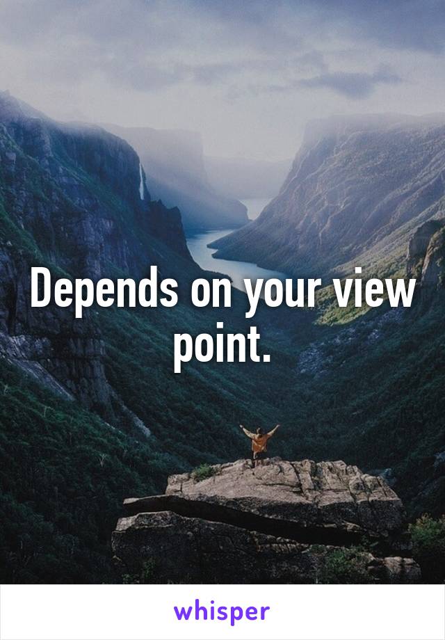 Depends on your view point.