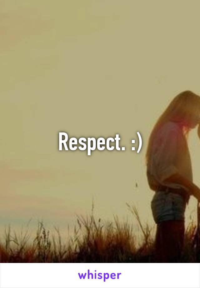 Respect. :)