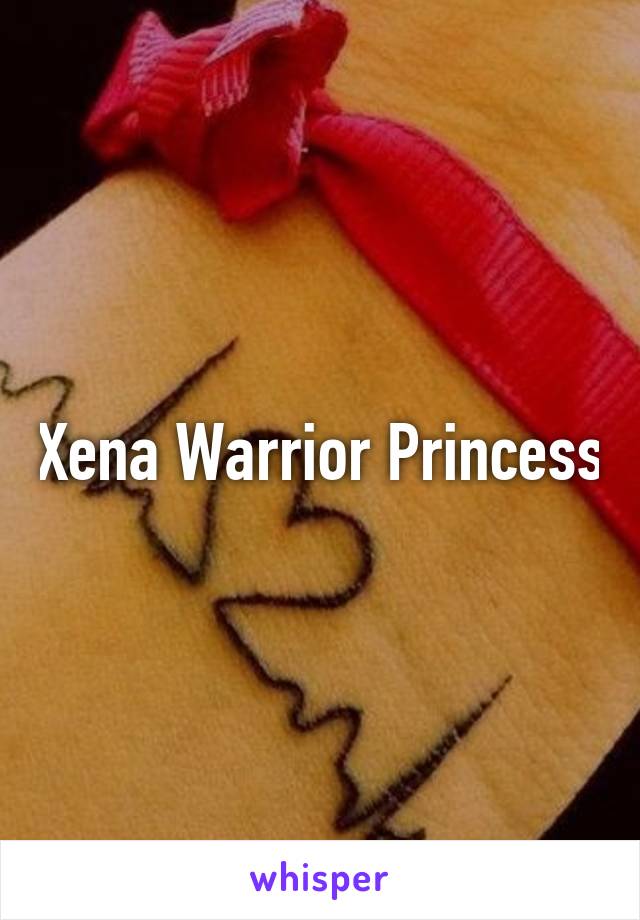 Xena Warrior Princess