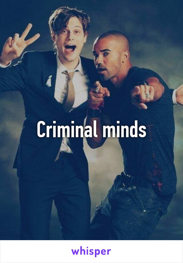 Criminal minds