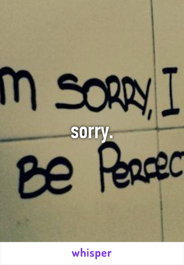 sorry.