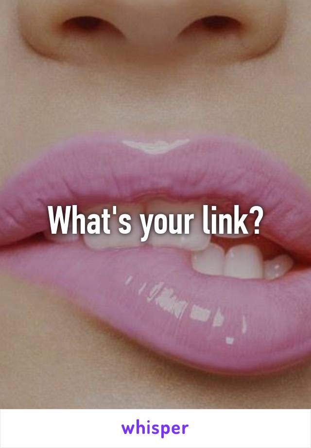 What's your link?