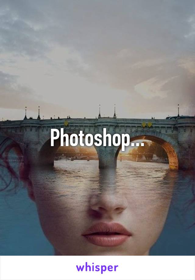 Photoshop...