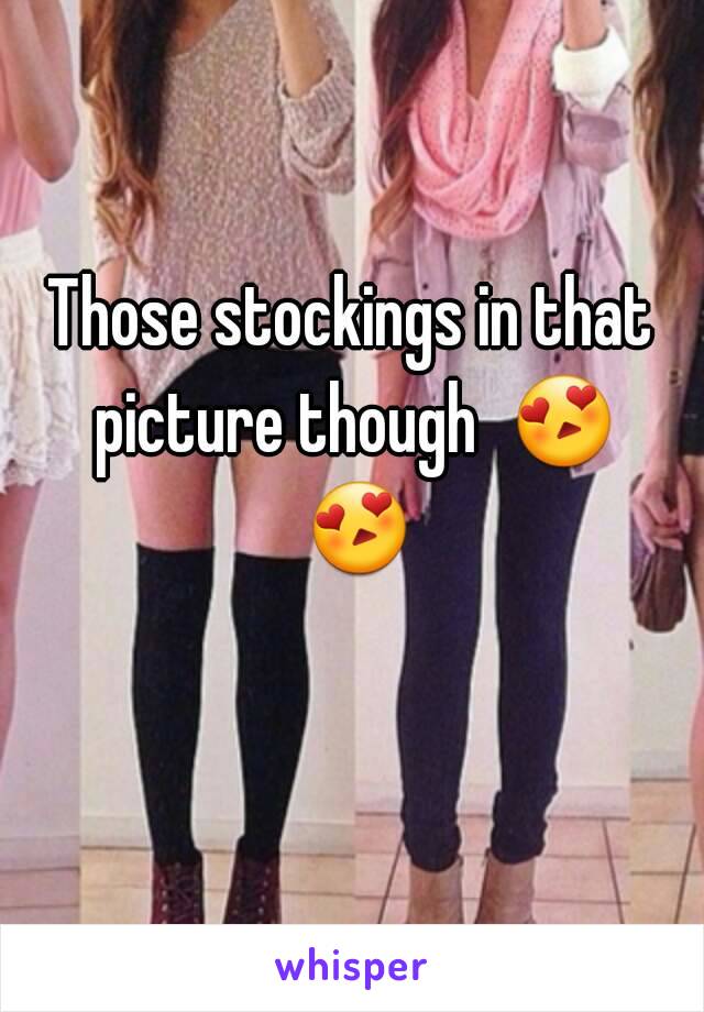 Those stockings in that picture though  😍 😍 