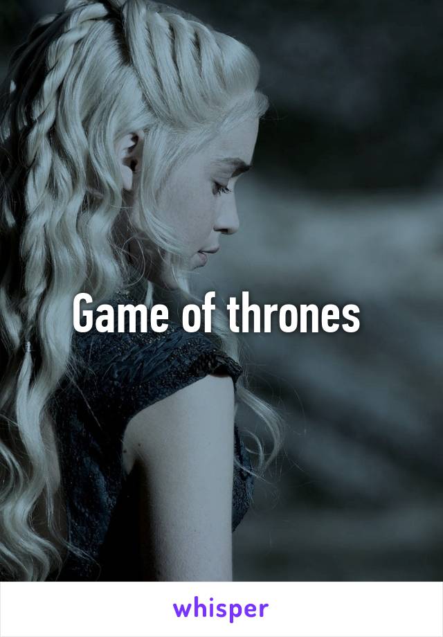 Game of thrones 