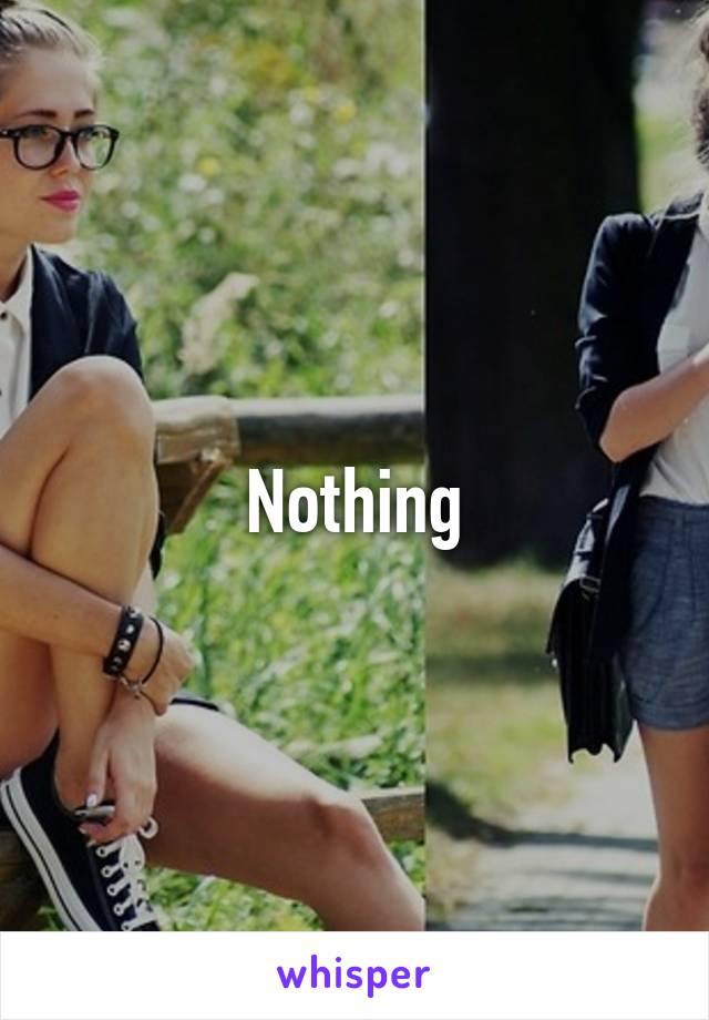 Nothing