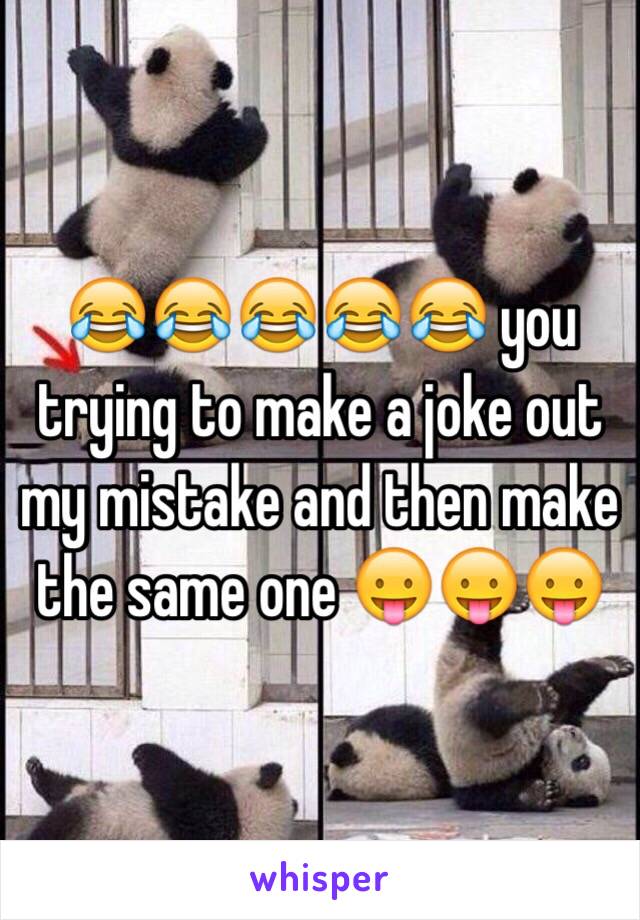 😂😂😂😂😂 you trying to make a joke out my mistake and then make the same one 😛😛😛