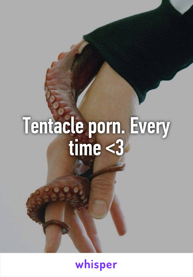 Tentacle porn. Every time <3